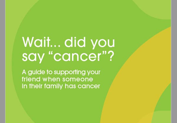 Supporting your friend when someone in their family has cancer